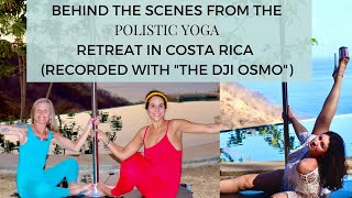 Behind the scenes taking pics at the Polistic Yoga Retreat in Costa Rica with DJI OSMO