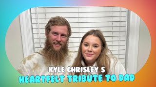 Kyle Chrisley Opens Up About Missing His Dad Todd: Emotional Tribute on Instagram