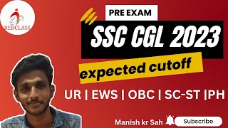 SSC CGL 2023 EXPECTED CUTOFF PRELIMS  By Manish sir #CUTOFF #SSCCGL #manishkrsah #REDCLASS