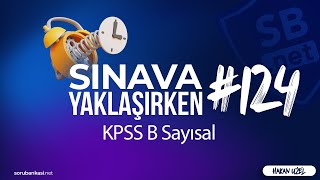 KPSS B Sayısal︱ Sınava Yaklaşırken #124︱Hakan Uzel