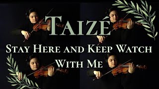 Taizé Instrumental - Stay Here and Keep Watch With Me (Violin/Viola)