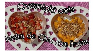 OVERNIGHT OATS😋Pudim com Chia e Frutas#overnight #chia #iogurtenatural #frutasdoces#emagrecimento