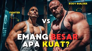 Jika Fighter Diadu Dengan Body Builder, Siapa Yang Kuat?