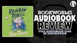 Slow Dance Audiobook Review | Rainbow Rowell Audiobook | BookWorms