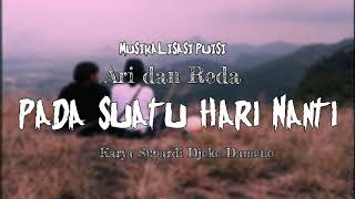 Pada Suatu Hari Nanti | Musikalisasi Puisi Ari Reda (Unofficial Video)