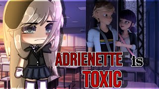 Adrienette Is Toxic || Gacha Life ||