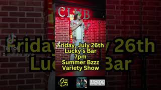 Friday, July 26th, the hilarious Koerner will be on the Summer Bzzz Variety Show.