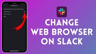 How to Change Web Browser on Slack 2024?