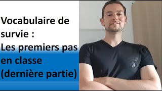 Vocabulaire de survie : premiers pas en classe (dernière partie)