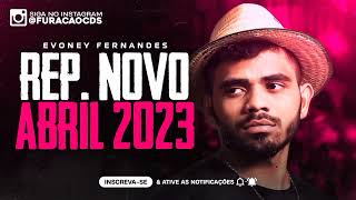 EVONEY FERNANDES - REPERTÓRIO NOVO ABRIL 2023 (MUSGA DE HOMI) MÚSICAS NOVAS SERESTA PRA PAREDÃO 2023