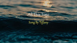 Tiffany - All This Time