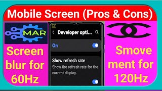 Refresh rate 60 Hz-120 Hz How smooth is the screen?"