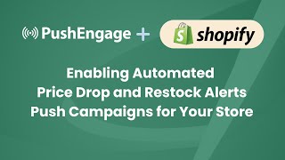 Price Drop & Restock Alert Push Campaigns for Shopify Store