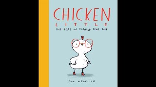 Chicken Little The Real and Totally True Tale by Sam Wedelich