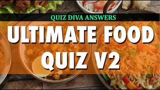 Quiz Diva Ultimate Food Quiz V2 Answers | Ultimate Food Quiz V2 Answers 100% Score | Quiz Diva