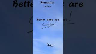 Ramadan 2023 | Better Days Coming