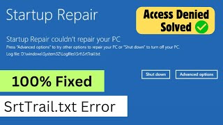 No One is Telling these Working Solutions For Srt\SrtTrail.txt Windows 10, 11 Error