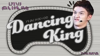 EXO ft. 유재석 (Yu Jae Seok) - Dancing king {lyrics} [Han,Rom,Eng]