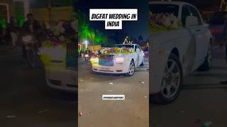 Bigfat Wedding in India ft.rollsroycephantom , Mercedes AmgG63 #bigfatindianwedding #shorts