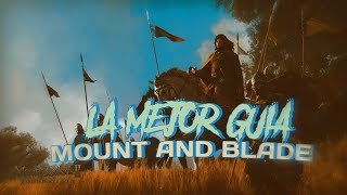 GUÍA COMPLETA de MOUNT AND BLADE: WARBAND (+ CONSEJOS)