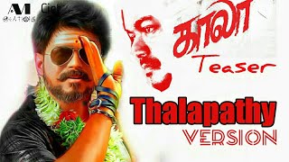 Kaala Teaser-Thalapathy Version mass -vijay