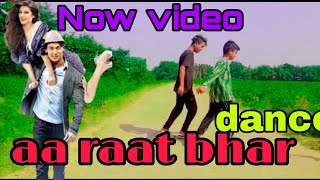 Aa Raat Bhar Dance album video new