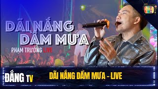 PHẠM TRƯỞNG NHẢY XUỒNG KHÁN GIẢ HÁT DÃI NẮNG DẦM MƯA CỰC TÂM TRẠNG #DNDM