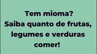 Você sabia que comer frutas, legumes e verduras pode evitar crescimento de miomas?