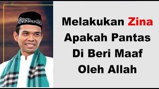 Tanya Jawab Ustadz Abdul Somad - Melakukan Zina Apakah Pantas Di Beri Maaf Oleh Allah | Dakwah Cyber