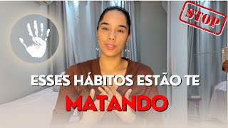 7 HÁBITOS QUE ESTÃO ACABANDO COM SUA VIDA (soluções e dicas para sua saúde física e mental)