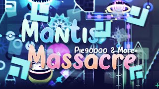 [Mobile] "Mantis Massacre" by Pie90000 & More (Insane Demon) | Geometry Dash