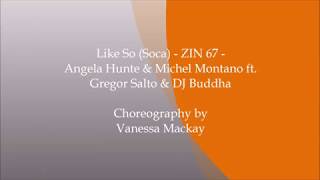 Like So - ZIN 67 - Angela Hunte & Michel Montano - Zumba / Dance Fitness