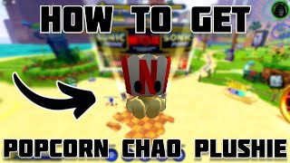 [SONIC] HOW TO CLAIM POPCORN CHAO PLUSHIE!!!