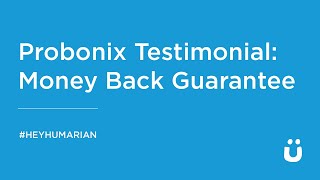 Probonix Testimonial - Money Back Guarantee