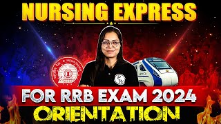 Orientation of Nursing Express for RRB Staff Nurse Exam 2024