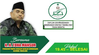 PENGAJIAN UMUM  - AKHIRUSSANAH DINIYAH TAKMILIYAH TIBAN BRINTIK - BERSAMA K.H. THOHA MANSYUR