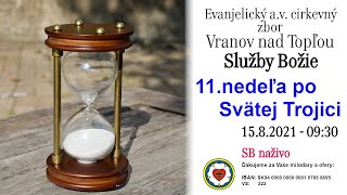 Služby Božie VT 15.8.2021 - 11. NEDEĽA PO SVÄTEJ TROJICI