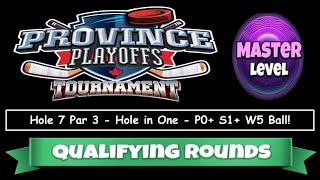 Golf Clash - Province Playoffs Tournament - Master - Hole 7, Hole in One - Qualifying Round!