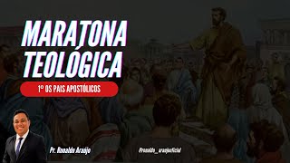 1º Os Pais Apostólicos - Maratona teológica