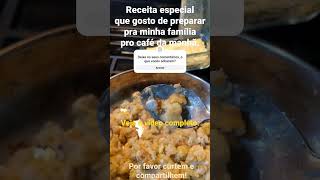 Receita especial que gosto de preparar pra minha família pro café da manhã - Veja o vídeo completo