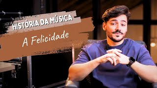 Thiago Brado - História da Música A Felicidade