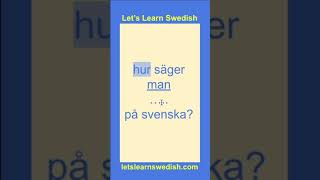 How do you say --- In swedish?