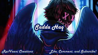 Nightcore - Sadda Haq