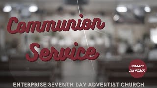 COMMUNION SERVICE | ENTERPRISE SDA CHURCH | 11th MARCH 2023|