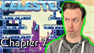 Final B-Side! Part 1 | Celeste (Chapter 7)