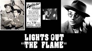 Lights Out | Old Time Radio Episode | The Flame | March 23, 1943