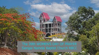 The 39th WOMEN'S DAY OF PRAYER ||SIANGAI NAMDAI BAPTIST CHURCH RBCC ||CHOREOGRAPHY COMPETITION