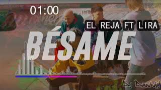 EL REJA FT LIRA - Besame - (Fiestero Remix) - DJ Danny!