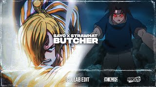 Butcher - One piece X Naruto (Strawhat X Sayo) [EDIT-AMV]