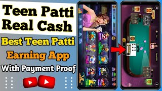 Best Teen Patti Earning App | teen patti real cash with payment proof